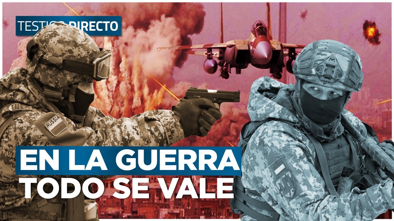 En la guerra todo se vale