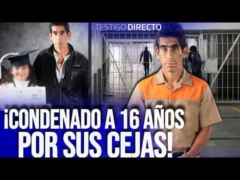 ¡CONDENADO POR TENER CEJAS POBLADAS! Hombre paga 16 años de cárcel sin una sola prueba en su contra - youtube